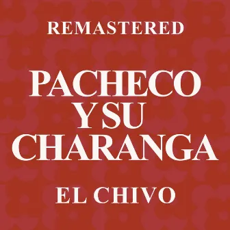 El Chivo (Remastered) by Pacheco Y Su Charanga