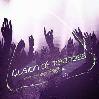 Illusion Of Madness by I.V.