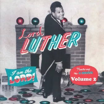 I Am the Lord Vol. 2 by Lord Luther