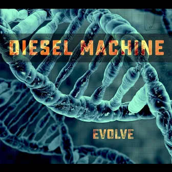 Evolve by Diesel Machine