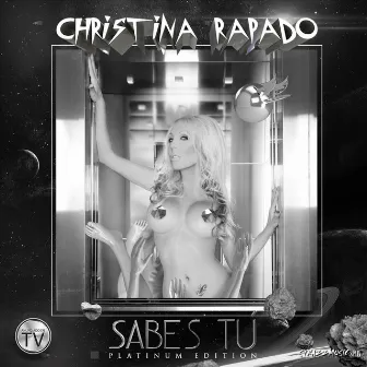 Sabes Tu (Platinum Edition) by Christina Rapado