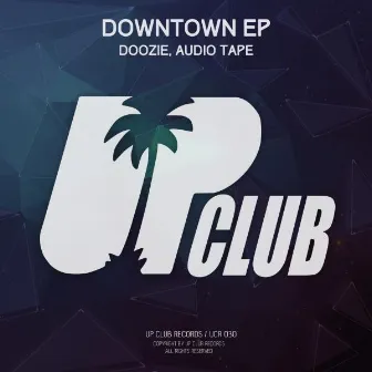 Downtown EP by Audiotape