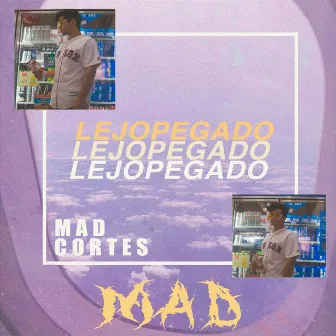 Lejopegado by Mad Cortes