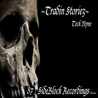 Tradin Storiez by Teck Nyne