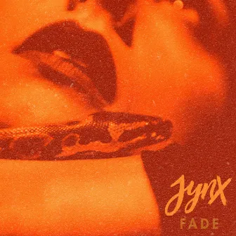 Fade by Jynx