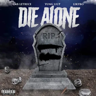 Die Alone by Yung Lil' P