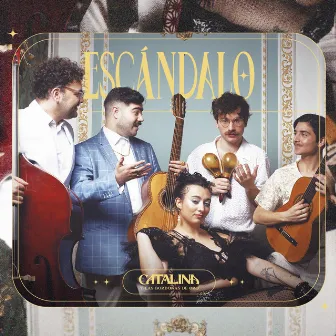 ESCÁNDALO by Catalina y Las Bordonas de Oro