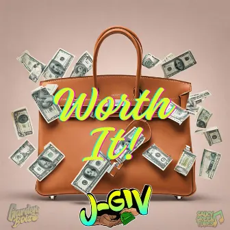 Worth it by J-Giv