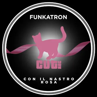 Con il nastro rosa (Extended Mix) by Funkatron