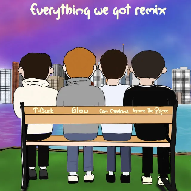 Everything We Got - Remix