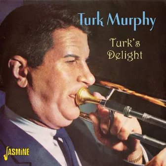 Turk's Delight by Turk Murphy