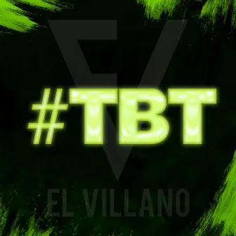 #TBT by El Villano