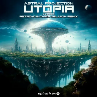 Utopia (Astro-D & Chris Oblivion Live Edit Remix) by Astro-D