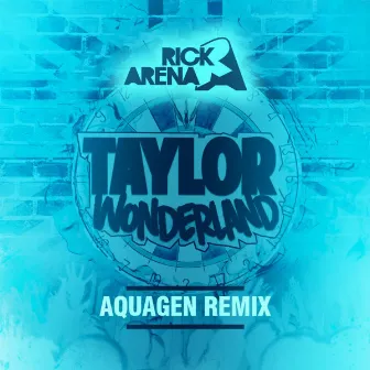 Taylor Wonderland (Aquagen Remix) by Aquagen