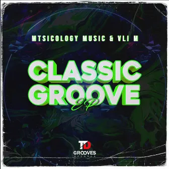 CLASSIC GROOVE by Mtsicology Music