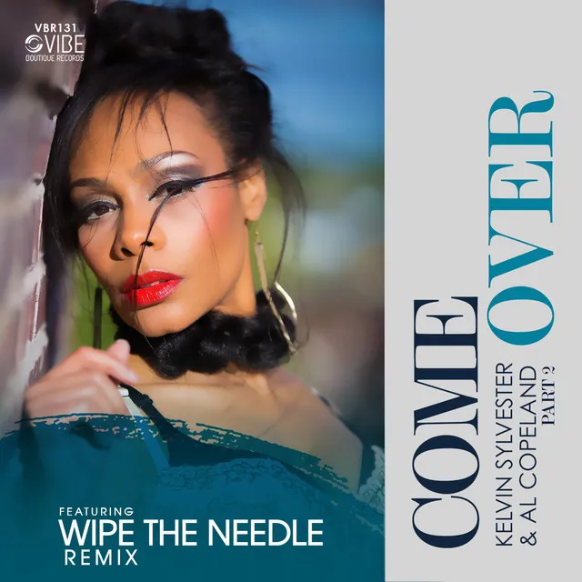 Come Over Part 2 - Wipe The Needle Remix