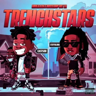 TRENCHSTARS by BossedUp Dotta