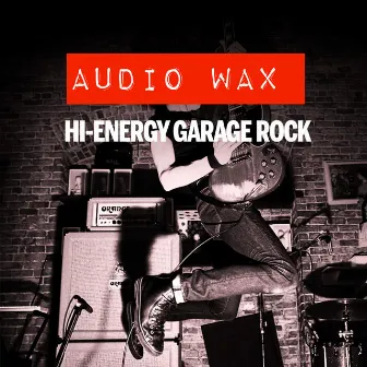 Hi-Energy Garage Rock by The Sonic Hijackers