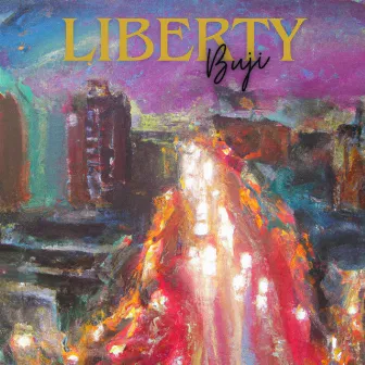 Liberty by Buji