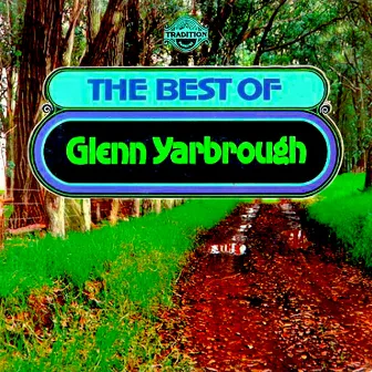 The Best of Glenn Yarbrough by Glenn Yarbrough