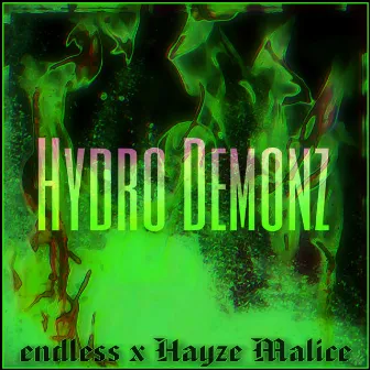 Hydro Demonz by Endless Mysfit-Muzik