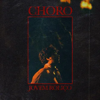 Jovem Roliço by Choro