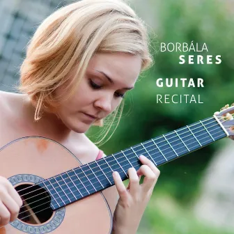 Guitar Recital by Borbála Seres