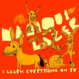 I Learn Everything On Tv by Maniqui Lazer