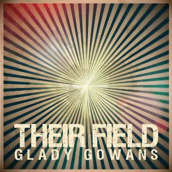 Their Field by Glady Gowans