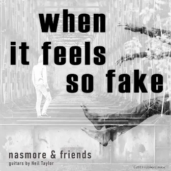 When It Feels So Fake by nasmore