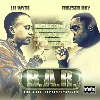 B.A.R. (Bay Area Representatives) by Frayser Boy