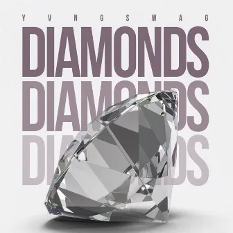 Diamonds by Yvng Swag