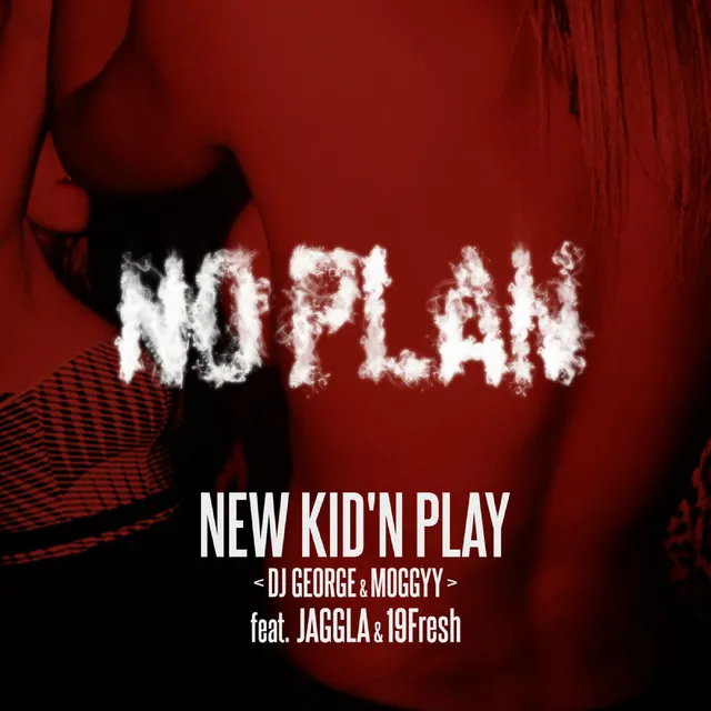 No Plan feat. Jaggla,19 Fresh