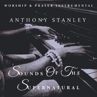 Sounds of The Supernatural by Anthony Stanley