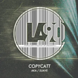 AKA / Suave by COPYCATT