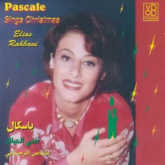 Pascale Sings Christmas: Elias Rahbani by Pascale Sakr