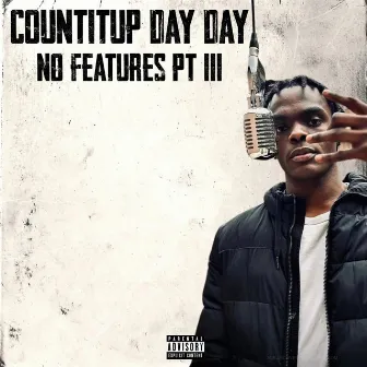 No Features Pt. 3 by Countitup Day Day