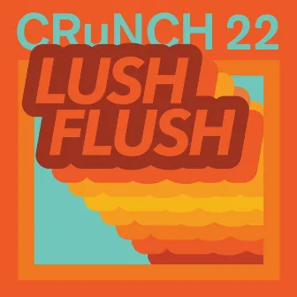 Lush Flush by CRuNCH 22