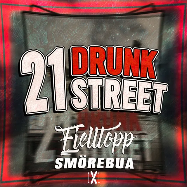 21 Drunk Street 2021