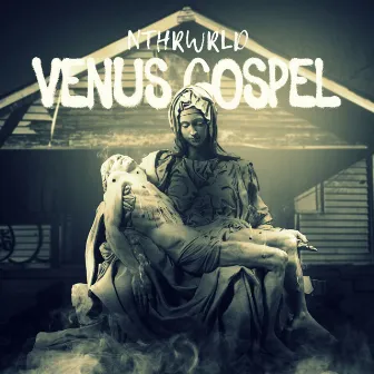 Venus Gospel by NTHRWRLD