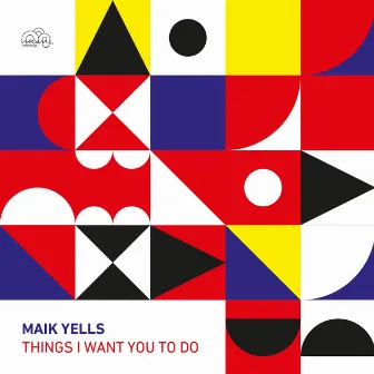 Things I Want You to Do by Maik Yells