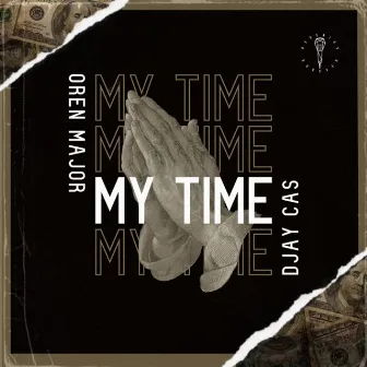 My Time by Djay Cas