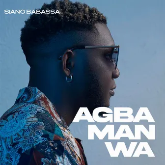 AGBA MAN WA by Siano Babassa