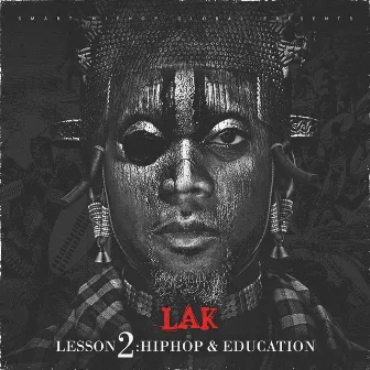 Lesson 2: Hiphop & Education by Lak