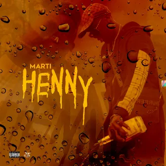 Henny by Marti