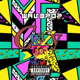 CRAZY 80s by WAV3POP