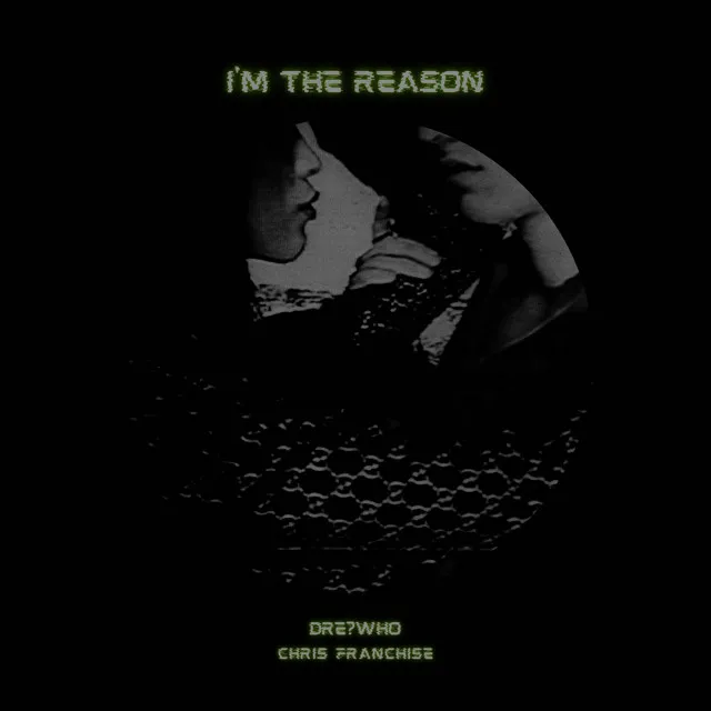 I'm the Reason