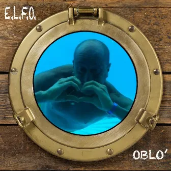 Oblò by E.L.F.O.