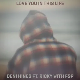 Love You In This Life by Deni Hines