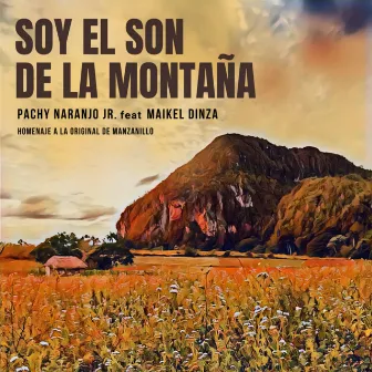 Soy El Son De La Montaña by Maikel Dinza